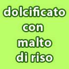 Dolcificato con malto di riso